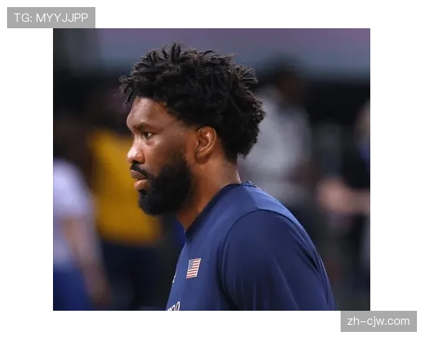 恩比德不满上场时间限制 渴望获得更多比赛机会